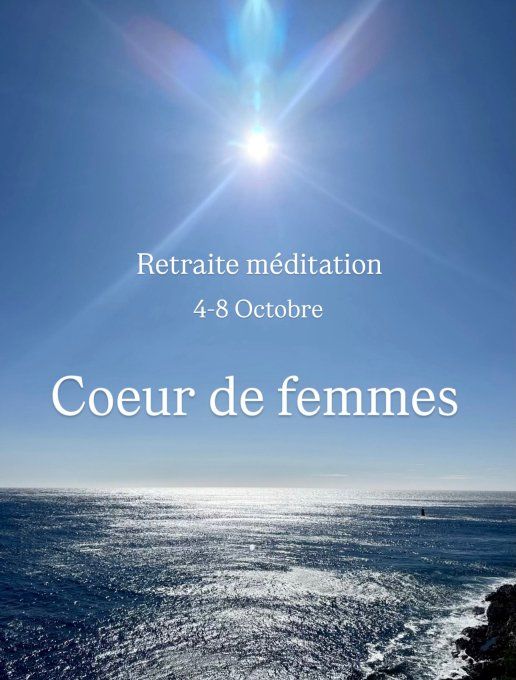 Retraite méditation "Coeur de femmes" du 4 au 8 Octobre 