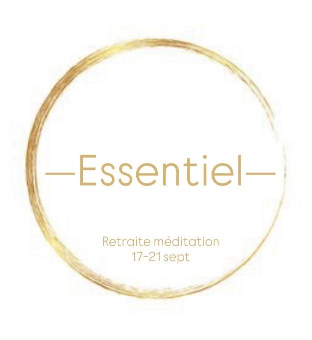 Retraite -ESSENTIEL- du 17 au 21 Septembre